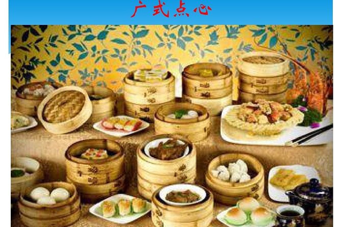 Private Guangzhou Food Tour Michelin Restaurant&Local Food Market - Diandude and the Cantonese tea house tradition